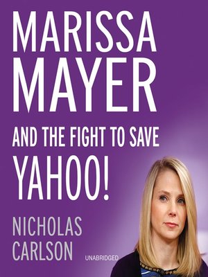cover image of Marissa Mayer and the Fight to Save Yahoo!